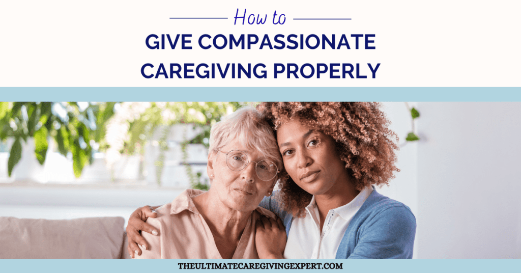 Compassionate Caregiving