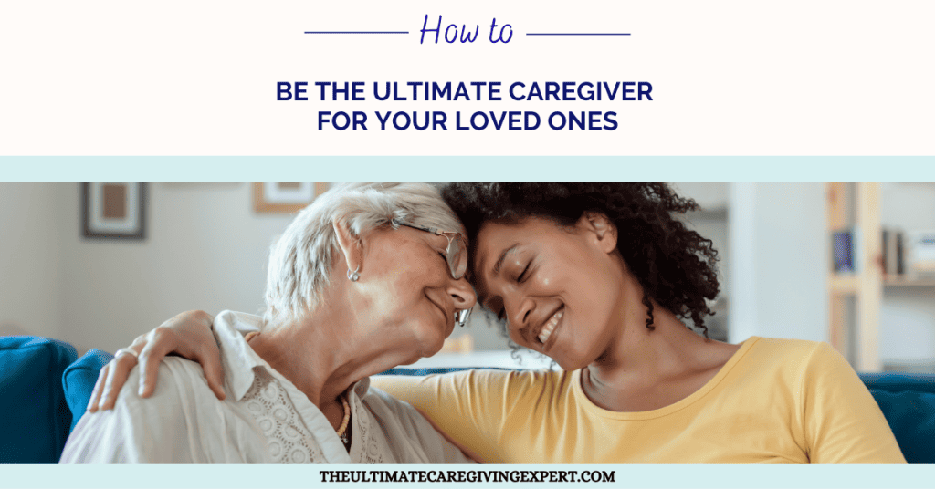The Ultimate Caregiver