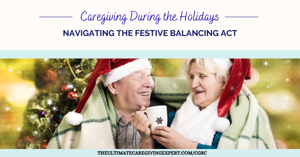 caregiving during the holidays