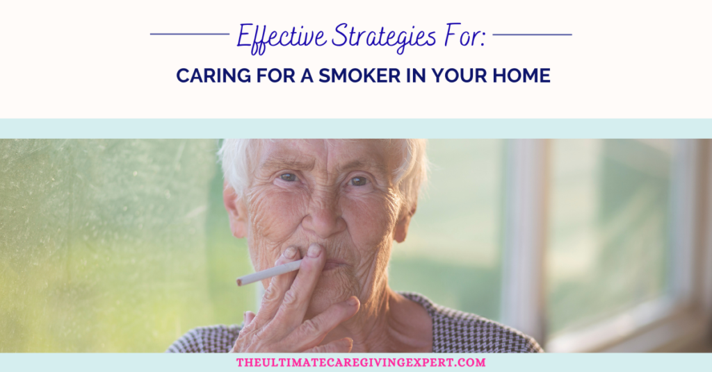Caring for a smoker