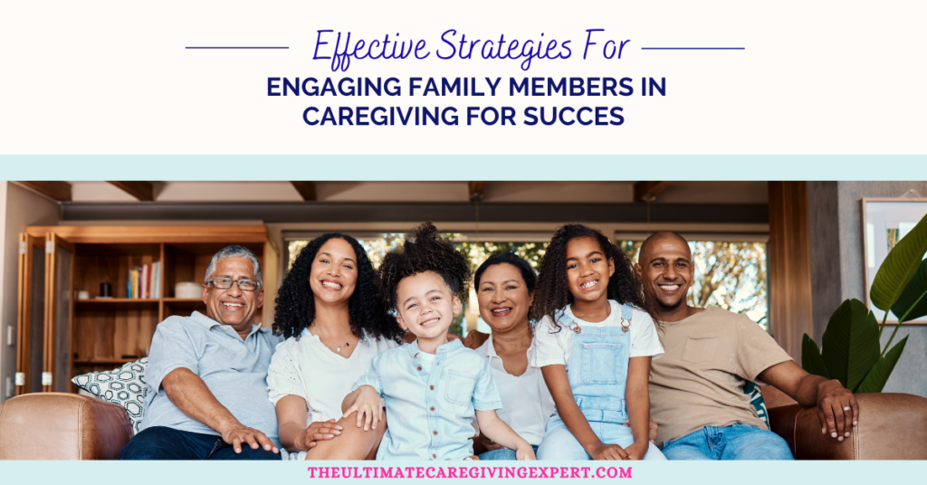 Engaging Family Members in Caregiving