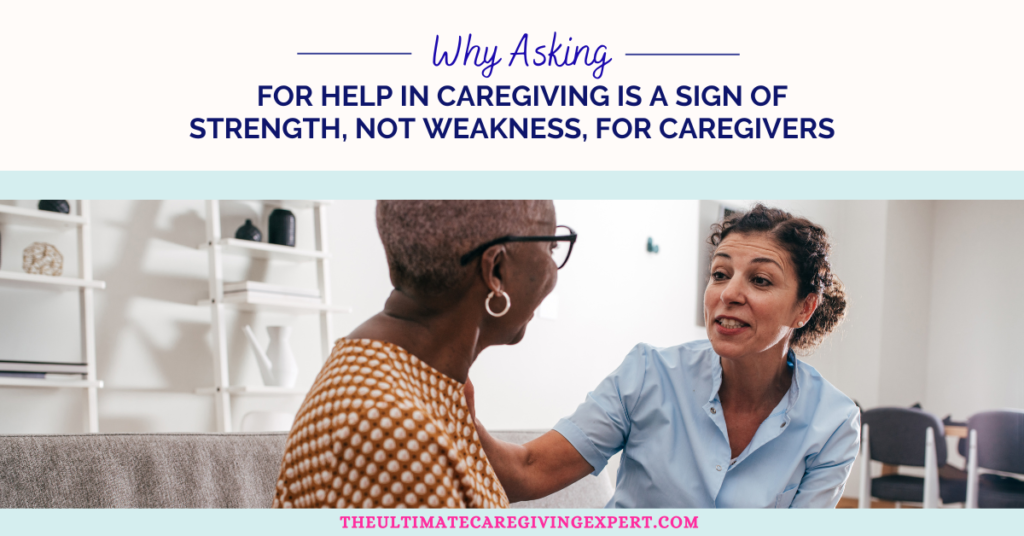 Asking for Help In Caregiving