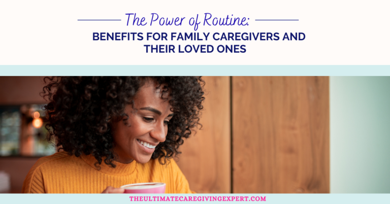 Benefits of a Routine for Caregivers