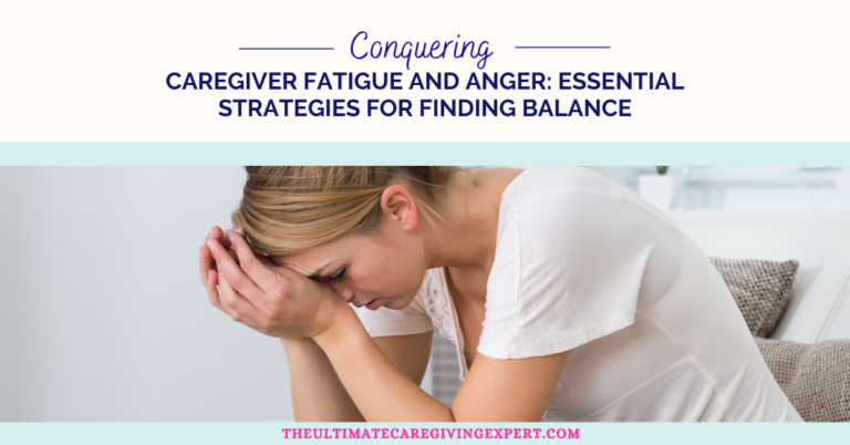 Caregiver Fatigue and Anger
