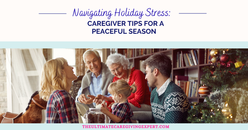holiday caregiving tips